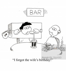 'I forgot the wife's birthday!'